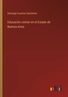 Educación común en el Estado de Buenos-Aires (Spanish Edition) 3368909827 Book Cover