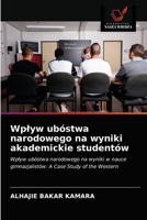 Wplyw ubóstwa narodowego na wyniki akademickie studentów 6202596333 Book Cover