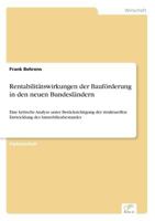 Rentabilitatswirkungen Der Bauforderung in Den Neuen Bundeslandern 3838603192 Book Cover