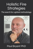Holistic fire strategies: The search for a global methodology 1794284400 Book Cover