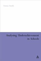 Analysing Underachievement In Schools (Empirical Studies in Education) 0826494870 Book Cover