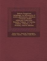 Selecta fungorum carpologia: ea documenta et icones potissimum exhibens ... /Junctis studiis ediderunt Ludovicus-Renatus Tulasne, et Carolus Tulasne. ... v. 2 - Primary Source Edition 1247711064 Book Cover