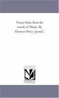 Forest Buds, from the Woods of Maine 1275731120 Book Cover