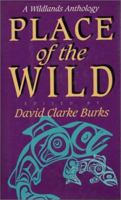Place of the Wild: A Wildlands Anthology 1559633425 Book Cover
