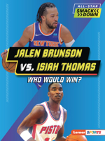Jalen Brunson vs. Isiah Thomas: Who Would Win? (All-Star Smackdown (Lerner (Tm) Sports)) B0G5S1G96V Book Cover