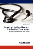 Impact of National Leprosy Eradication Programme: A study from Maharashtra State of India 3659151904 Book Cover