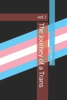 The Journey of a Trans: vol.1 B09Q1VDNHP Book Cover