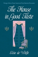 The House in Good Taste 1517159733 Book Cover