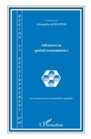 Advances in spatial econometrics / Les avancées en économétrie spatiale (Region Et Developpement) (French Edition) 2343064369 Book Cover