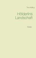 Hölderlins Landschaft: Essay 3746016339 Book Cover