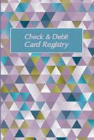 Check and Debit Card Registry: Checkbook Register, Bank Register, Blank Check Registers, Bankbook Registry, Check Logbook Ledger 1082188247 Book Cover