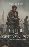 THE GIRL OF GETTYSBURG: Love Beyond Death B0F8P2KJHX Book Cover