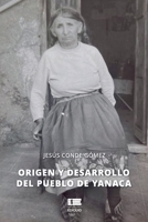 Origen y desarrollo del pueblo de Yanaca (Spanish Edition) 6125184250 Book Cover
