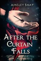 After the Curtain Falls 1532888198 Book Cover