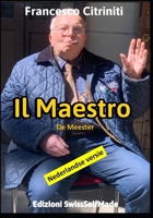 Il Maestro (De Meester) (Dutch Edition) B0FR1XDM45 Book Cover