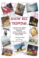 Show Biz Tripping… B0DXB4MCTC Book Cover