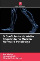 O Coeficiente de Atrito Requerido na Marcha Normal e Patológica 6209390773 Book Cover