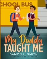 My Daddy Taught Me B0CDFR789D Book Cover