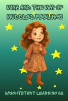 Mina and the Map of Muddled Feelings: A magical journey through big feelings—helping children understand, name, and manage their emotions with confidence B0GZZW6CXB Book Cover