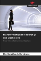 Transformational leadership and work skills 6207150694 Book Cover