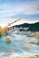 Le Naufrage (Supernatural) (French Edition) B0CQMGQQSB Book Cover