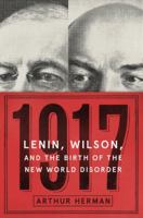 1917: Vladimir Lenin, Woodrow Wilson, and the Year that Created the Modern Age 0062747363 Book Cover