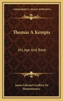 Thomas � Kempis: His Age and Book 1016781822 Book Cover
