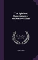 The Spiritual Significance of Modern Socialism 116565525X Book Cover