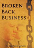 Broken Back Business 145672326X Book Cover