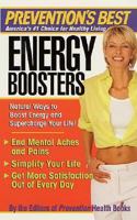 Energy Boosters: Natural Ways To Boost Energy And Supercharge Your Life! 0312978790 Book Cover