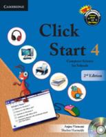 Click Start Level 4 Student's Book: Computer Science for Schools [With CDROM] 1107695562 Book Cover