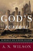 God's Funeral: The Decline of Faith in Western Civilization 0719557615 Book Cover