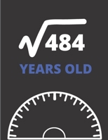 Square Root Of 484 Years Old: Graph Paper Jurnal Notebook - Math Square Root of 484, 22 Years Old 22th Graphing Paper Birthday Gift for Twenty-Two Years Old Math Lover Bday Gift Idea Large (8.5 X 11 I 1676172793 Book Cover