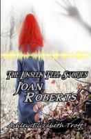 The Unseen Tell Stories of Joan Roberts 1984958305 Book Cover