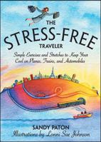 The Stress-Free Traveler 0071456058 Book Cover