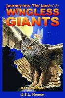 Journey Into the Land of the Wingless Giants 1943264015 Book Cover