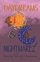 Daydreams & Nightmarez B0BQ521FWZ Book Cover