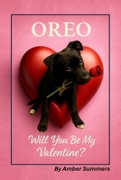 Oreo: Will You Be My Valentine? B0GGGQLHYP Book Cover