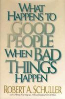 What Happens to Good People When Bad Things Happen 0800717120 Book Cover
