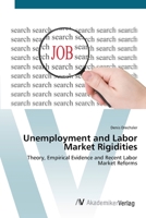 Unemployment and Labor Market Rigidities 3838684656 Book Cover