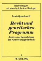 Recht Und Genetisches Programm: Ansaetze Zur Neubelebung Des Naturrechtsgedankens 3820478159 Book Cover