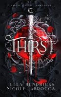 Thirst : Arcane Alliances: House of the Sanguine Book 1 1954582595 Book Cover