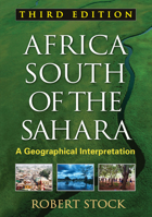 Africa South of the Sahara: A Geographical Interpretation (Texts In Regional Geography) 1572308680 Book Cover