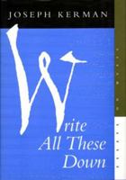 Write All These Down: Essays on Music 0520083555 Book Cover