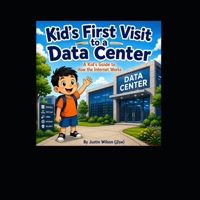 Kid's first visit to a Data Center B0H4G1JKT5 Book Cover