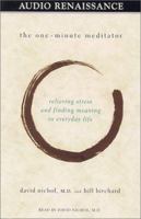 The One-Minute Mediator : Relieving Stress and Finding Meaning in Everyday Life 1559276541 Book Cover