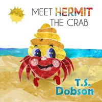 Meet Hermit the Crab 1979371024 Book Cover