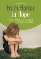 From Horror to Hope 1494223767 Book Cover