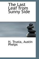 The Last Leaf from Sunny Side 1425535240 Book Cover