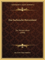 Das Sachsische Burzenland: Zur Honterusfeier (1898) 1167728440 Book Cover